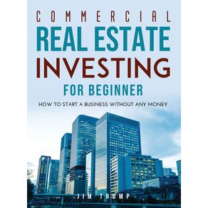 COMMERCIAL-REAL-ESTATE-INVESTING-FOR-BEGINNERS