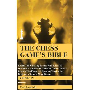 THE-CHESS-GAMES-BIBLE