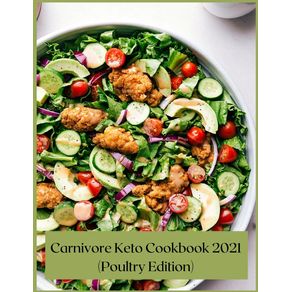 Carnivore-Keto-Cookbook-2021--Poultry-Edition-