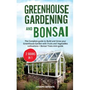 Greenhouse-Gardening-and-Bonsai