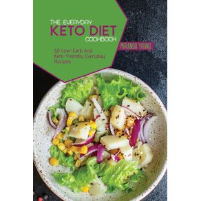 The-Everyday-Keto-Diet-Cookbook