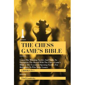 THE-CHESS-GAMES-BIBLE