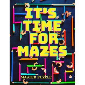 Its-Time-for-Mazes