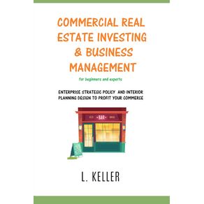 COMMERCIAL-REAL-ESTATE-INVESTING-AND-BUSINESS-MANAGEMENT