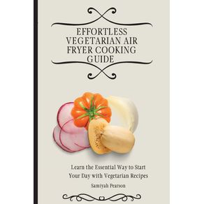 Effortless-Vegetarian-Air-Fryer-Cooking-Guide