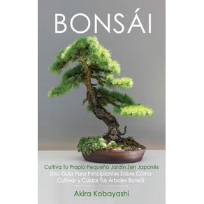 BONSAI--Cultiva-Tu-Propio-Pequeno-Jardin-Zen-Japones