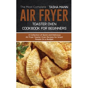 The-Most-Complete-Air-Fryer-Toaster-Oven-Cookbook-for-Beginners