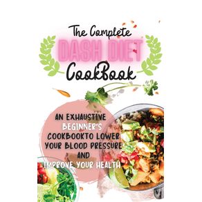 The-Complete-Dash-Diet-Cookbook-2021