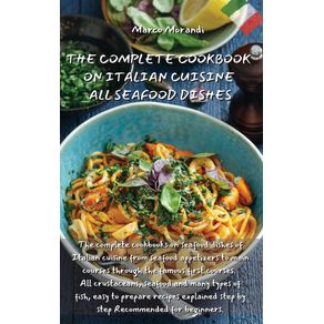 THE-COMPLETE-COOKBOOK-ON-ITALIAN-CUISINE-ALL-SEAFOOD-DISHES