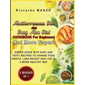 MEDITERRANEAN-DIET-AND-BUSY-MAN-DIET-COOKBOOK-FOR-BEGINNERS-AND-MORE-ESPERT