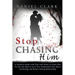 Stop-Chasing-Him