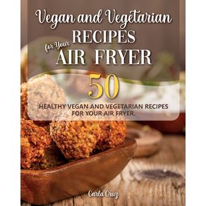 Vegan-and-Vegetarian-Recipes-for-Your-Air-Fryer