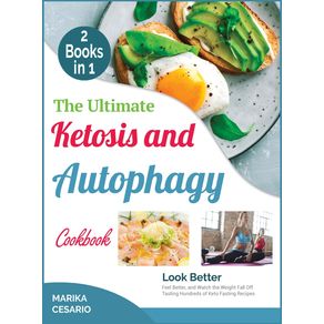 THE-ULTIMATE-KETOSIS-AND-AUTOPHAGY-COOKBOOK--2-BOOKS-IN-1-