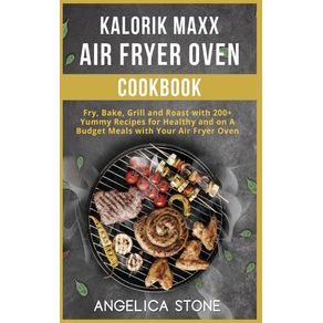Kalorik-Maxx-Air-Fryer-Oven-Cookbook