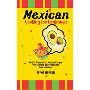 Mexican-Cooking-for--Beginners