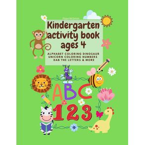 Kindergarten-activity-book-ages-4---Alphabet-Coloring-dinosaur-Unicorn-coloring-numbers-dab-the-letters--amp--more