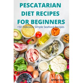 PESCATARIAN--DIET-RECIPES--FOR--BEGINNERS