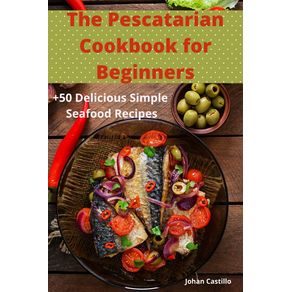 The-Pescatarian--Cookbook-for--Beginners