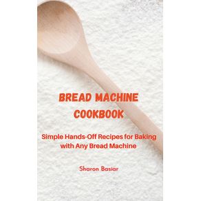 Bread-Machine-Cookbook