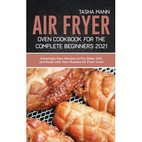 Air-Fryer-Oven-Cookbook-for-the-Complete-Beginners-2021