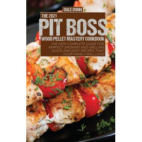 THE-2021-PIT-BOSS-WOOD-PELLET-MASTERY-COOKBOOK