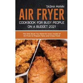 Air-Fryer-Cookbook-for-Busy-People-on-a-Budget-2021