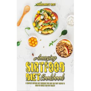 Amazing-Sirtfood-Diet-Cookbook