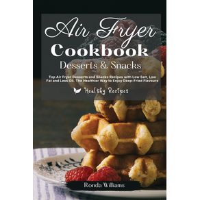 Air-Fryer-Cookbook-Dessert-and-Snacks