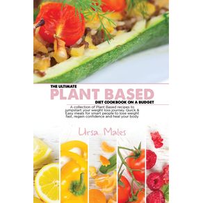 The-Ultimate-Plant-Based-Diet-Cookbook-On-A-Budget