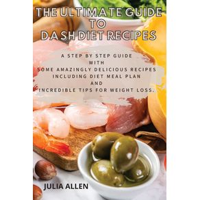 THE-ULTIMATE-GUIDE-TO-DASH-DIET-RECIPES