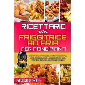 Ricettario-Della-Friggitrice-ad-Aria-per-Principianti