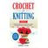 Crochet-and-Knitting----2-Books-in-1