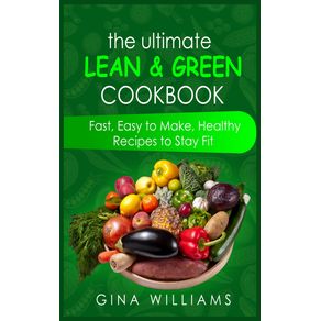 The-Ultimate-Lean-and-Green-Cookbook