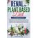 Renal-And-Plant-Based-Diet---2-Cookbooks-in-1