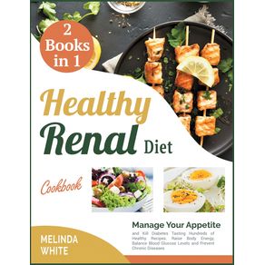 The-Healthy-Renal-Diet-Cookbook--2-BOOKS-IN-1-
