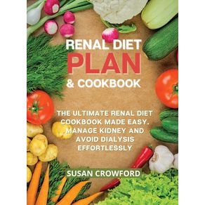 Renal-Diet-Plan--amp--Cookbook