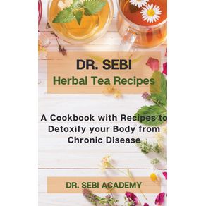 DR.-SEBI---Herbal-Tea-Recipes