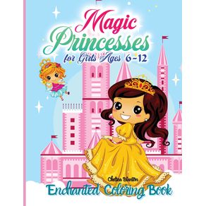 Magic-Princesses-Enchanted-Coloring-Book-for-Girls-Ages-6-12