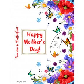 Flowers--amp--Butterflies-Happy-Mothers-Day-