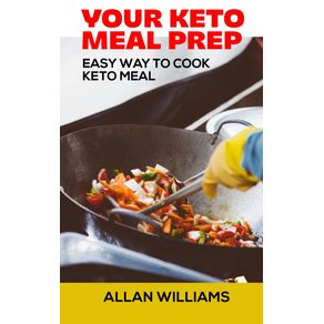 Your-Keto-Meal-Prep-Cookbook