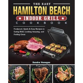The-Easy-Hamilton-Beach-Indoor-Grill-Cookbook