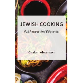 Jewish-Cooking---Full-Recipes-and-Etiquette