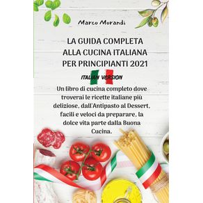 LA-GUIDA-COMPLETA-ALLA-CUCINA-ITALIANA-PER-PRINCIPIANTI-2021