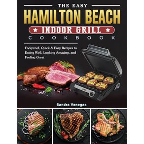 The-Easy-Hamilton-Beach-Indoor-Grill-Cookbook