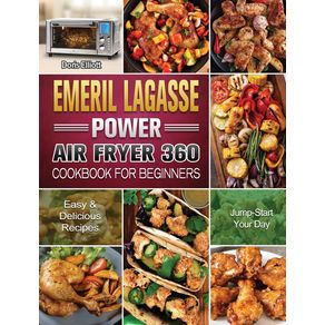 Emeril-Lagasse-Power-Air-Fryer-360-Cookbook-For-Beginners