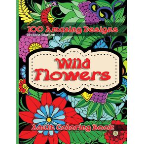 Wild-Flowers-100-Amazing-Designs-Adult-Coloring-Book