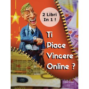 -2-Books-In-1----Ti-Piace-Vincere-Online---Scopri-Come-Fare-Soldi-Al-Casino-E-Con-Le-Scommesse-Sportive----Rigid-Cover-Version---Italian-Language-Edition-