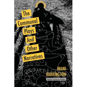 The-Communal-Plays-And-Other-Narratives