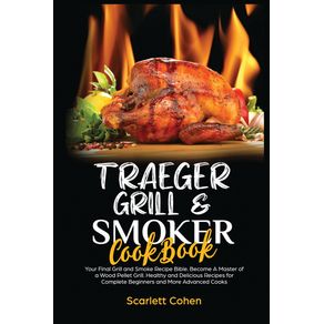 Traeger-Grill--amp--Smoker-Cookbook