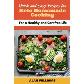Quick-and-Easy-Recipes-for-Keto-Homemade-Cooking